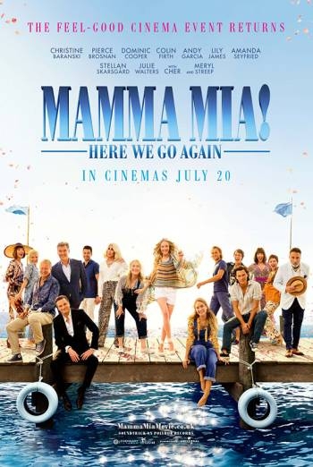 MAMMA MIA! HERE WE GO AGAIN   ADVANCE BOOKING RECOMMENDED